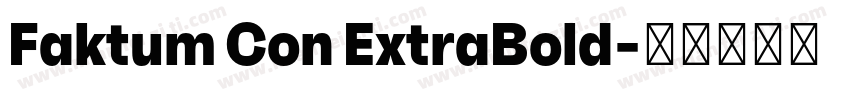 Faktum Con ExtraBold字体转换